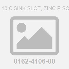 M 3X 10;C'Sink Slot, Zinc P Screw